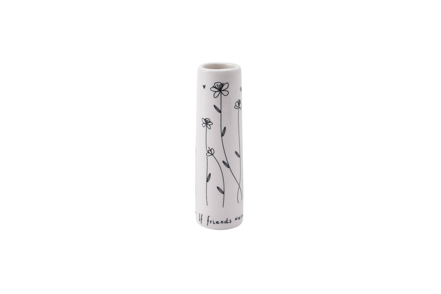 Send With Love 'If Friends Were Flowers...' Bud Vase
