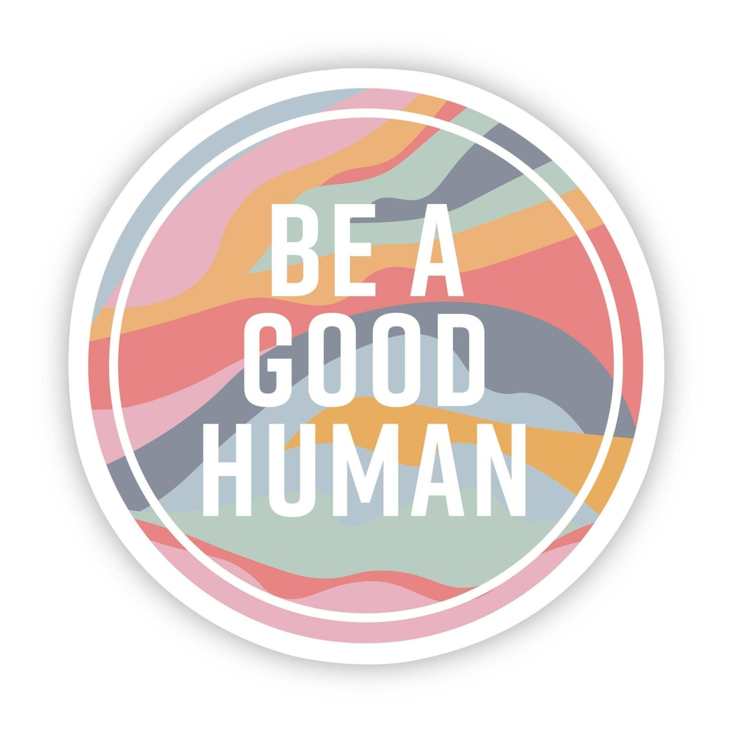 Be A Good Human Sticker - La Vie Est Belle