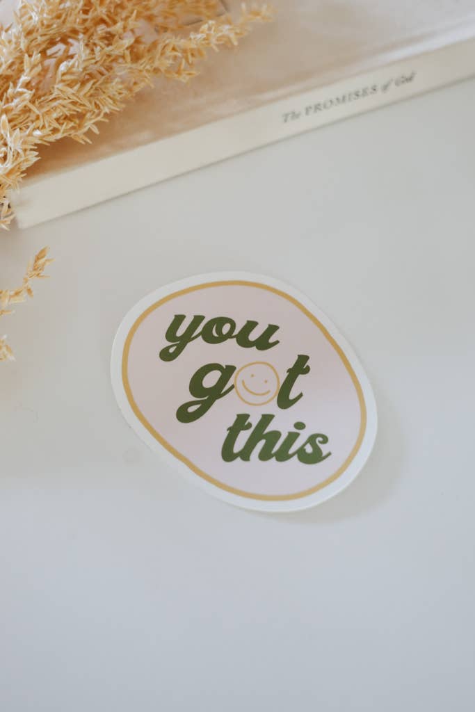 You Got This Decal Sticker - La Vie Est Belle