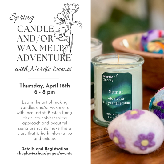 04/16/26 Spring Candle and/or Wax Melt Adventure with Nordic Scents - La Vie Est Belle