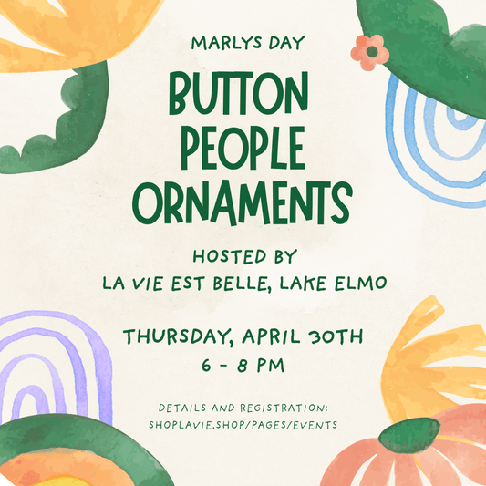 04/30/26 Button People Ornaments with Marlys Day - La Vie Est Belle