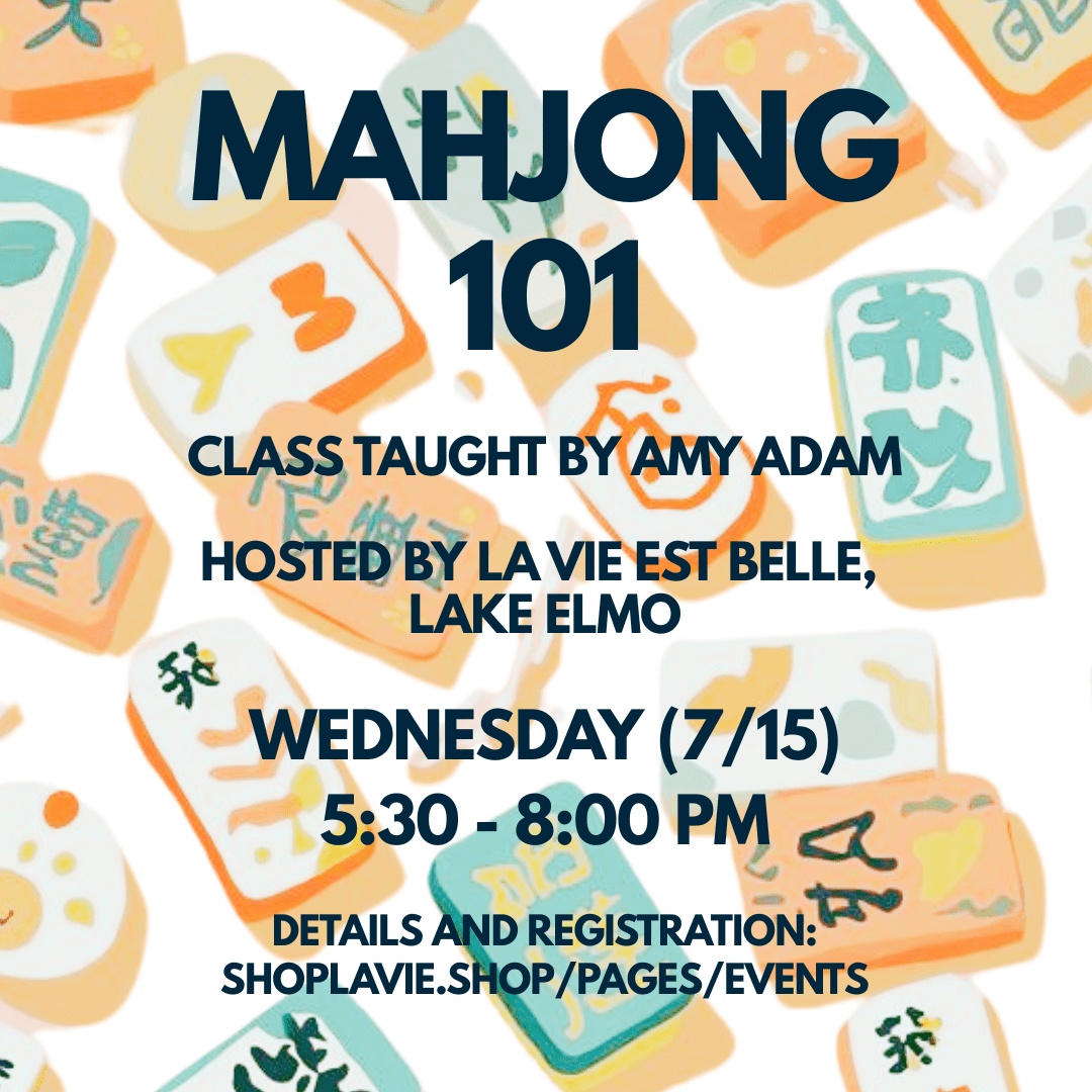 07/15/26 New to Mahjong? Mahjong 101 Class! - La Vie Est Belle