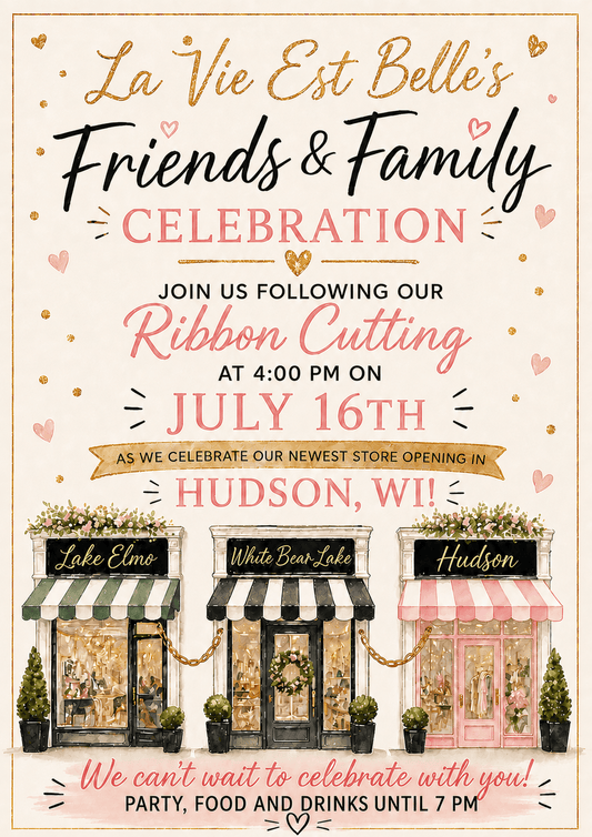 07/16/26 Hudson Store Ribbon Cutting and Friends & Family Celebration! - La Vie Est Belle