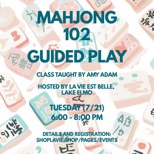 07/21/26 Mahjong 102 - Guided Play! - La Vie Est Belle