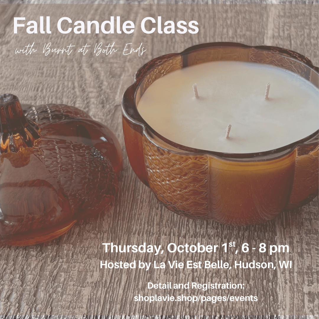 10/01/26 Fall Candle Class with Burnt at Both Ends - La Vie Est Belle