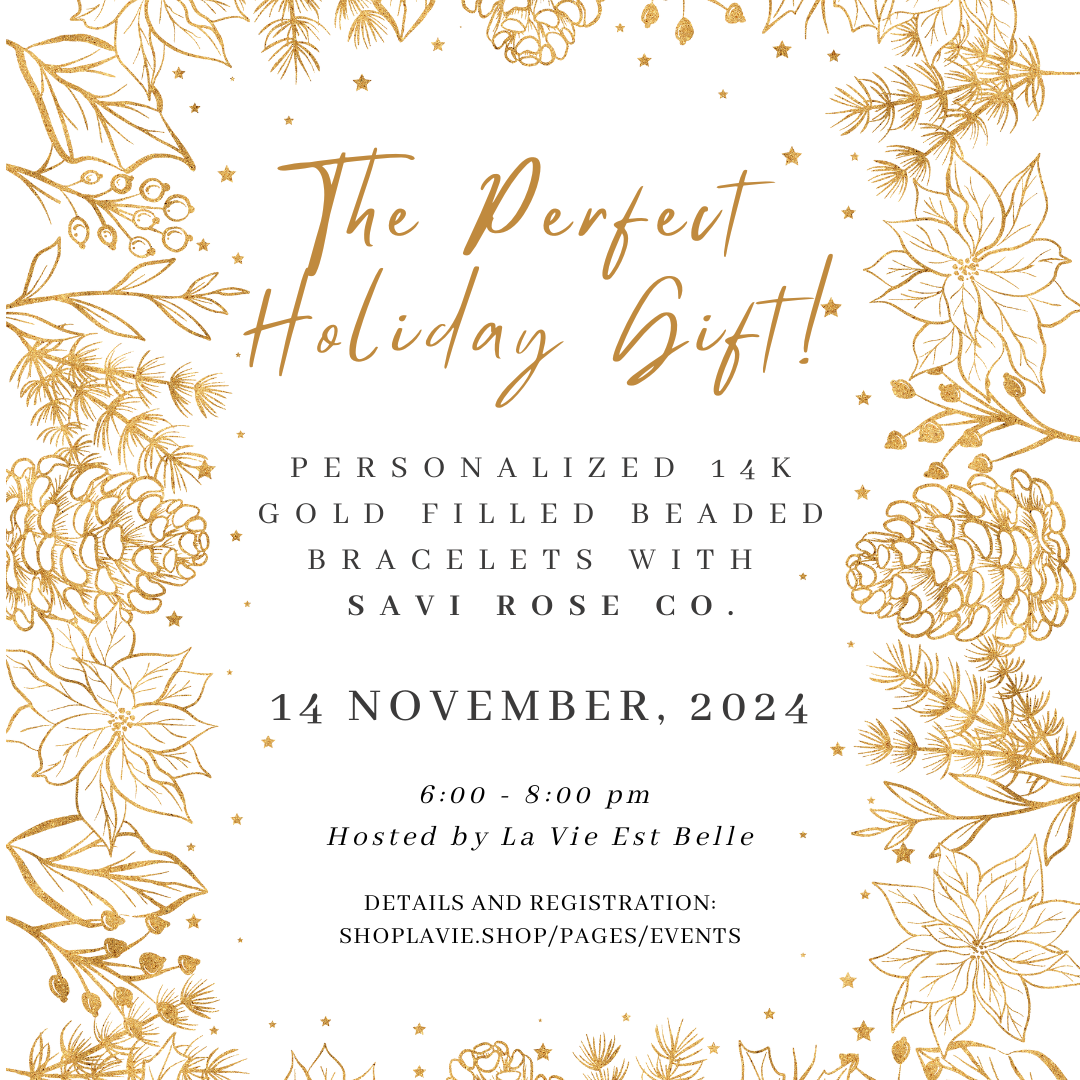 11/14/24 The Perfect Holiday Gift! Personalized 14K Gold Filled Beaded Bracelets with Savi Rose Co.