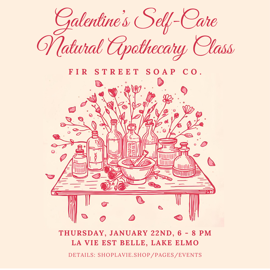 01/22/26 Galentine’s Self-Care Natural Apothecary Class