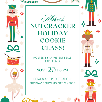 11/20/25 Morsels Nutcracker Holiday Cookie Class!