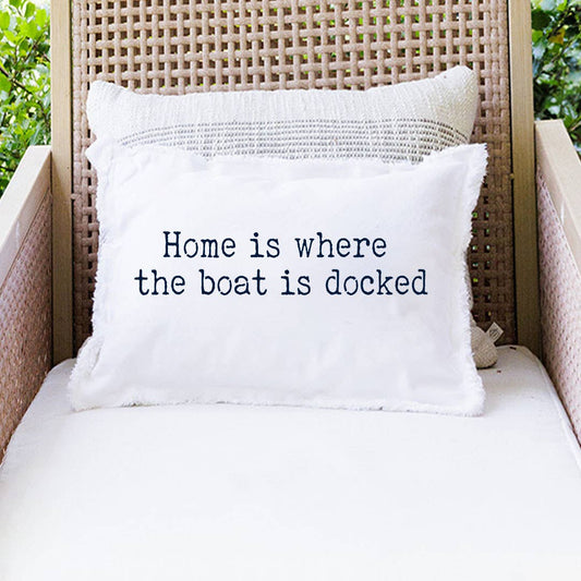 12" x 18" White Rectangle Pillow - Home is Where The Boat is Docked