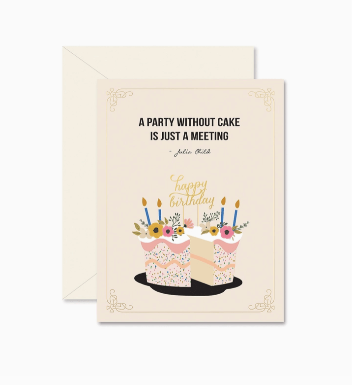 Party Without Cake Birthday Greeting Card - La Vie Est Belle