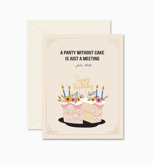Party Without Cake Birthday Greeting Card - La Vie Est Belle