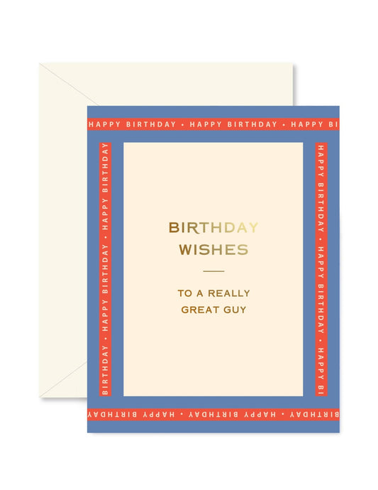 Really Great Guy Birthday Greeting Card - La Vie Est Belle