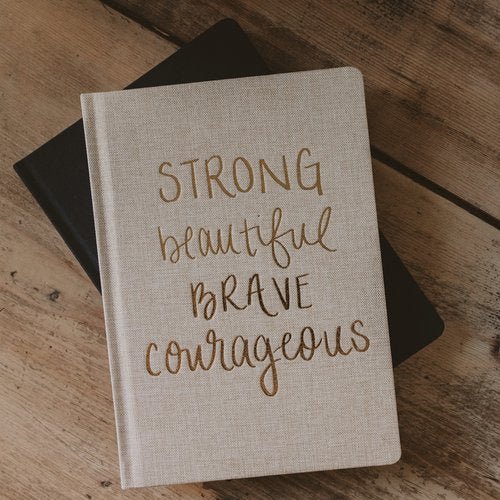 Strong Beautiful Brave Courageous Fabric Journal - La Vie Est Belle