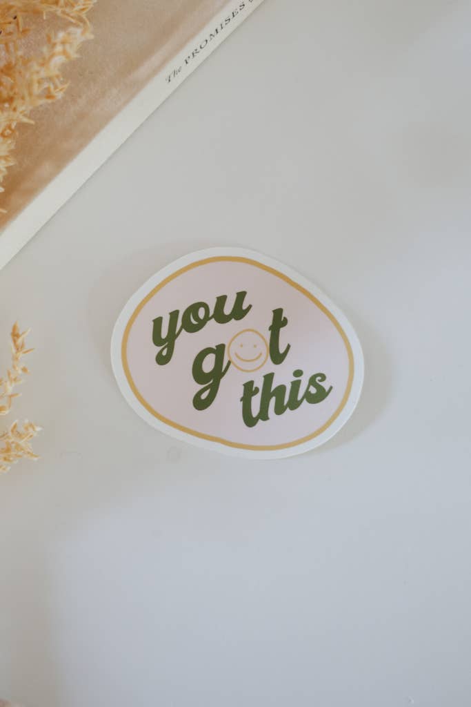 You Got This Decal Sticker - La Vie Est Belle