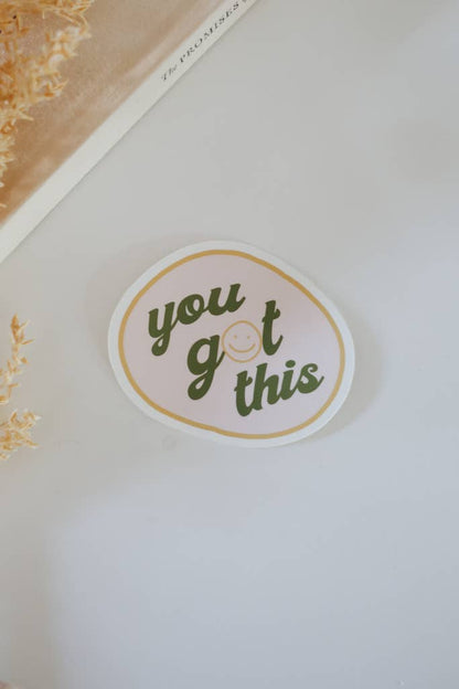You Got This Decal Sticker - La Vie Est Belle