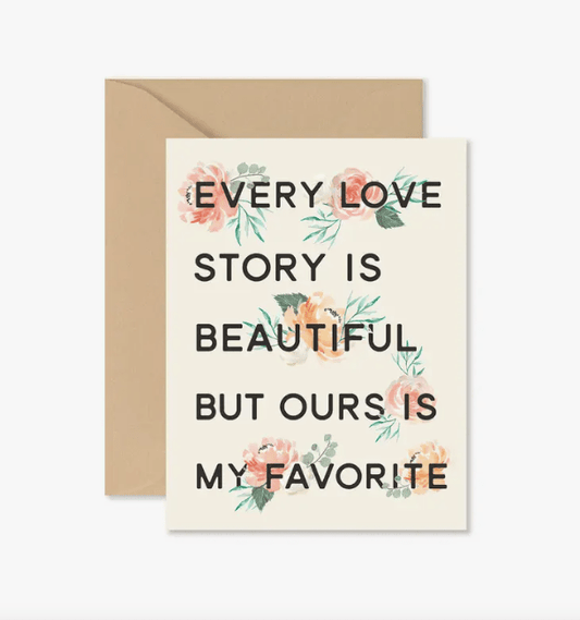 Every Love Story Greeting Card - La Vie Est Belle